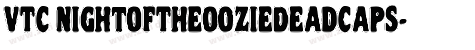 VTC NightOfTheOozieDeadCaps字体转换